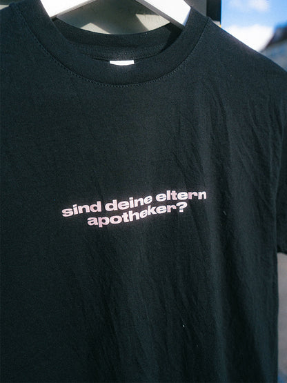 "sind deine eltern apotheker?" Shirt