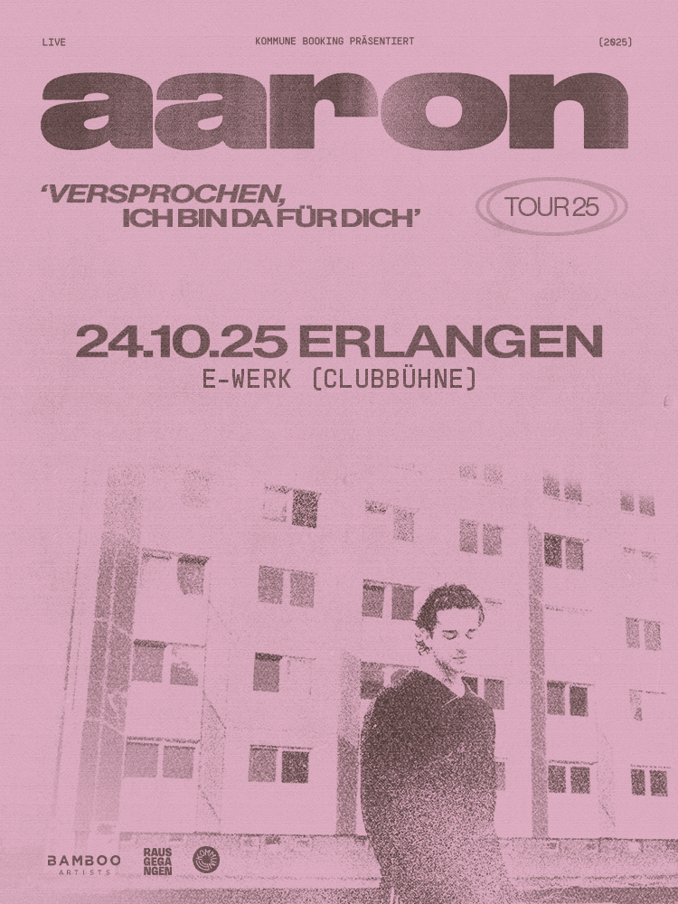 ERLANGEN - VERSPROCHEN, ICH BIN DA FÜR DICH TOUR 2025